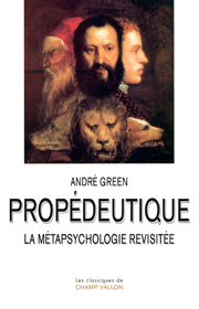 Propédeutique – André Green 2016