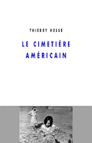 Cimetière américain (Le) – Thierry Hesse 2003