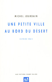 Une petite ville au bord du désert – Michel Jourdain 2001