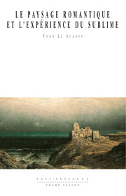 Paysage romantique et l'expérience du sublime (Le) (Yvon Le Scanff – 2007)