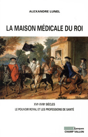 Maison médicale du roi (La) – Alexandre Lunel 2008