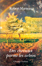 Des chevaux parmi les arbres – Robert Marteau 1992