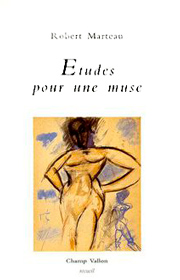 Études pour une muse – Robert Marteau 1995