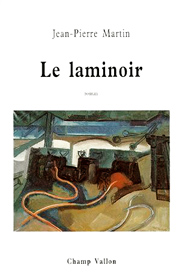 Laminoir (Le) – Jean-Pierre Martin 1995