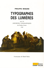 Typographes des Lumières – Philippe Minard 1989