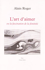 Art d'aimer (L') (Alain Roger – 1995)