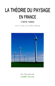 Théorie du paysage en france (La) (Alain Roger – 1995) — Réédition