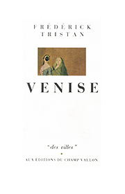 Venise – Frédérick Tristan 1984