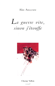 Guerre vite sinon j'etouffe (La) – Alin Anseeuw 2000