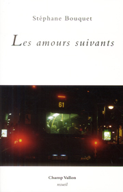 Amours suivants (Les) – Stéphane Bouquet 2013
