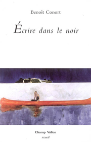 Écrire dans le noir – Benoît Conort 2006