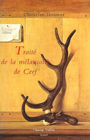 Traité de la mélancolie de cerf – Christian Doumet 1992