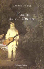 Vanité du roi Guitare – Christian Doumet 2000