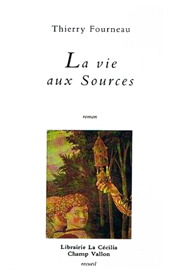 Vie aux sources (La) – Thierry Fourneau 1989