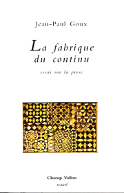 Fabrique du continu (La) – Jean-Paul Goux 1999