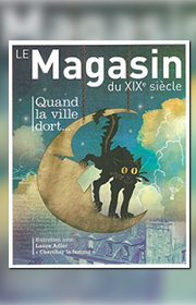 Magasin du XIXe siècle (Le) – n°3 – Quand la ville dort