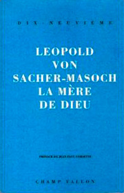 Mère de Dieu (La) – Leopold von Sacher-Masoch 1991