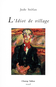 Idiot de village (L') – Jude Stéfan 2008
