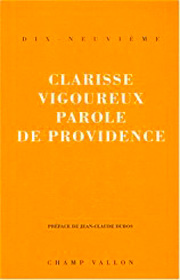 Parole de providence – Clarisse Vigoureux 1993