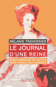 Le journal d'une reine - Mélanie Traversier 2017