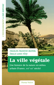 La ville végétale – Charles-François Mathis et Émilie-Anne Pépy 2017