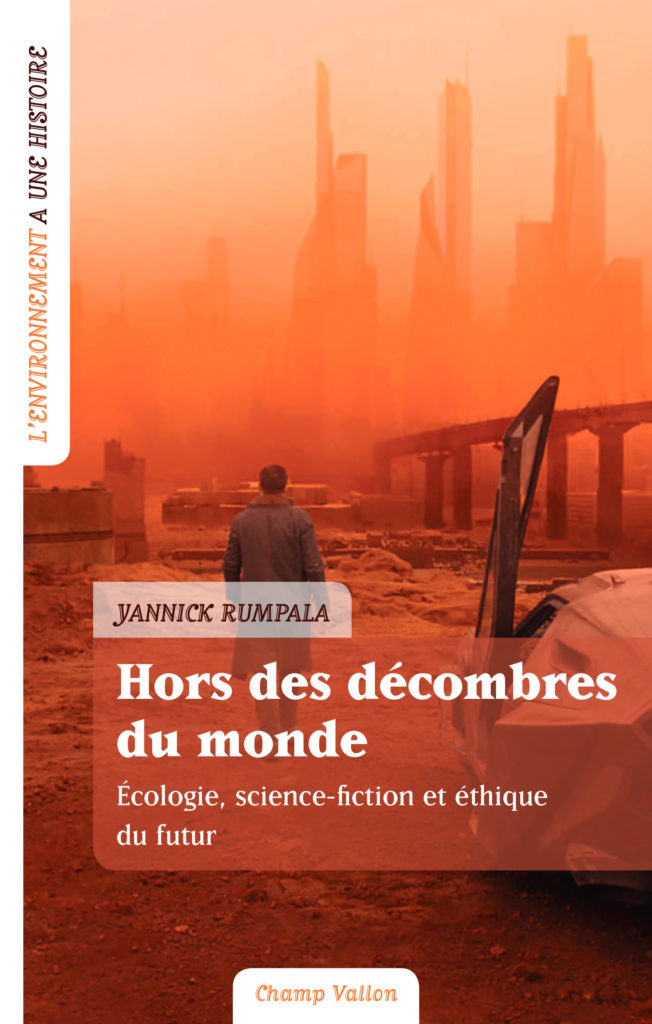 Yannick Rumpala Hors des décombres du monde 2018