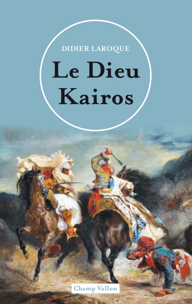 Didier Laroque - Le Dieu Kairos 2018